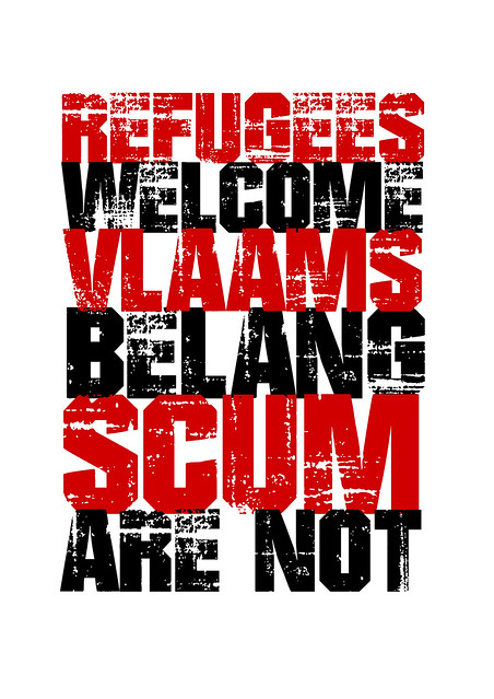 Refugees Welcome Vlaams Belang  Scum Are Not