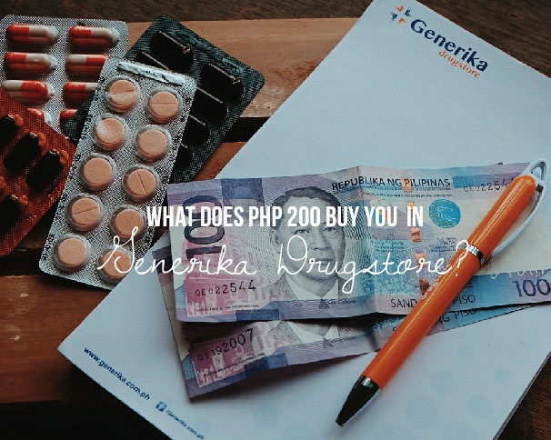 What Does Php 200 Buy You in Generika Drugstore? 