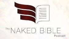 Naked Bible Podcast
